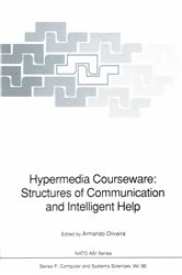 Book cover of Hypermedia Courseware: Structures of Communication and Intelligent Help by Armando Oliveira