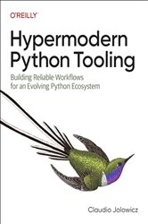 Book cover of Hypermodern Python Tooling by Claudio Jolowicz
