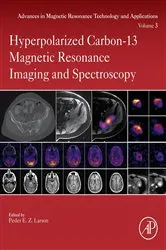 Book cover of Hyperpolarized Carbon-13 Magnetic Resonance Imaging and Spectroscopy by Peder Larson