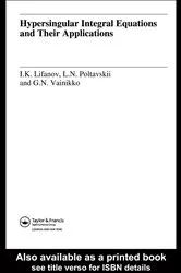 Book cover of Hypersingular Integral Equations and Their Applications by I.K. Lifanov