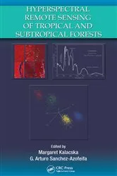 Book cover of Hyperspectral Remote Sensing of Tropical and Sub-Tropical Forests by Margaret Kalacska