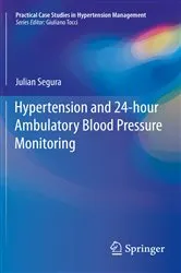 Book cover of Hypertension and 24-hour Ambulatory Blood Pressure Monitoring by Julian Segura