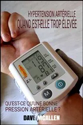 Book cover of Hypertension Artérielle : Quand est-elle trop Élevée ? by Dave McAllen