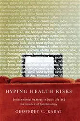 Book cover of Hyping Health Risks by Geoffrey Kabat