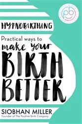 Book cover of Hypnobirthing by Siobhan Miller
