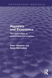 Book cover of Hypnosis and Experience (Psychology Revivals) by Peter Sheehan