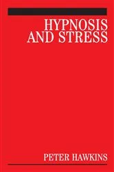 Book cover of Hypnosis and Stress by Peter J. Hawkins