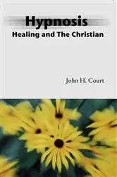 Book cover of Hypnosis Healing and the Christian by Unknown