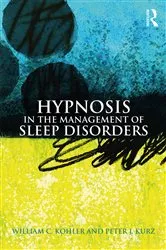 Book cover of Hypnosis in the Management of Sleep Disorders by William C. Kohler
