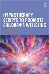 Book cover of Hypnotherapy Scripts to Promote Children's Wellbeing by Jacki Pritchard
