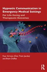 Book cover of Hypnotic Communication in Emergency Medical Settings by Don Trent Jacobs (Four Arrows)