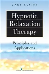 Book cover of Hypnotic Relaxation Therapy by Gary Elkins