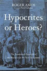 Book cover of Hypocrites or Heroes? by Roger Amos