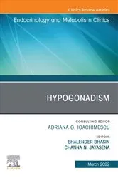 Book cover of Hypogonadism, An Issue of Endocrinology and Metabolism Clinics of North America, E-Book by Channa Jayasena MA PHD MRCP FRCPATH