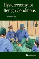 Book cover of Hysterectomy For Benign Conditions by Sun Kuie Tay