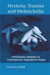Book cover of Hysteria, Trauma and Melancholia by C. Wald