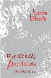 Book cover of Hysterical Psychosis by Katrien Libbrecht