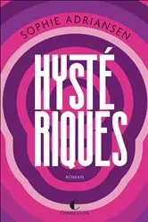Book cover of Hystériques by Sophie Adriansen