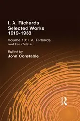 Book cover of I A Richards & His Critics V10 by John Constable