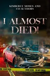 Book cover of I Almost Died by Tijuana Killian