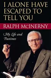 Book cover of I Alone Have Escaped to Tell You by Ralph McInerny
