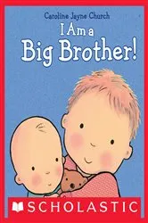 Book cover of I Am a Big Brother by Caroline Jayne Church