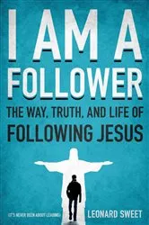 Book cover of I Am a Follower by Leonard Sweet