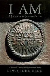 Book cover of I AM: A Journey in Jewish Faith by Lewis John Eron
