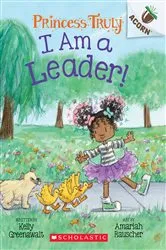 Book cover of I Am a Leader!: An Acorn Book (Princess Truly #9) by Kelly Greenawalt