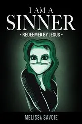 Book cover of I Am A Sinner by Melissa Savoie