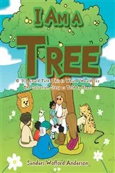 Book cover of I Am a Tree by Sanders Wofford Anderson
