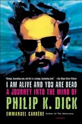 Book cover of I Am Alive and You Are Dead by Emmanuel Carrère