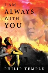 Book cover of I Am Always With You by Philip Temple