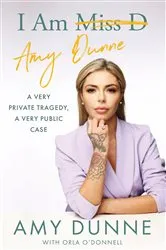 Book cover of I Am Amy Dunne by Amy Dunne