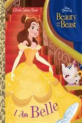 Book cover of I Am Belle (Disney Beauty and the Beast) by Andrea Posner-Sanchez