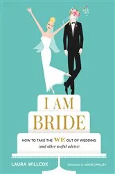 Book cover of I Am Bride by Laura Willcox