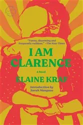Book cover of I Am Clarence by Elaine Kraf