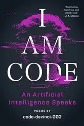 Book cover of I Am Code by code-davinci-002
