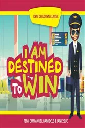 Book cover of I Am Destined To Win by Femi Emmanuel Bamidele