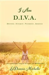 Book cover of I Am D.I.V.A. by LaDonna Michelle