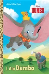 Book cover of I Am Dumbo (Disney Classic) by Apple Jordan