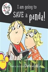 Book cover of I Am Going to Save a Panda! by Lauren Child