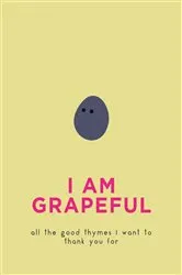 Book cover of I Am Grapeful by Pyramid