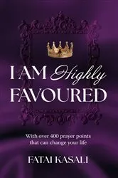 Book cover of I Am Highly Favoured by Fatai Kasali