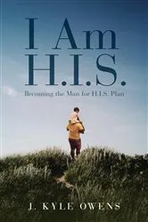 Book cover of I Am H.I.S. by J. Kyle Owens
