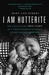 Book cover of I Am Hutterite by Mary-Ann Kirkby