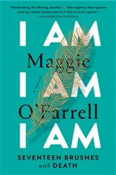 Book cover of I Am, I Am, I Am by Maggie O'Farrell