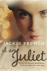 Book cover of I am Juliet by Jackie French