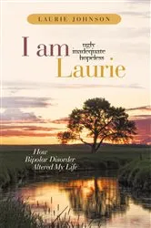 Book cover of I Am Laurie by Laurie Johnson