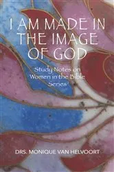 Book cover of I Am Made in the Image of God by Drs. Monique Van Helvoort